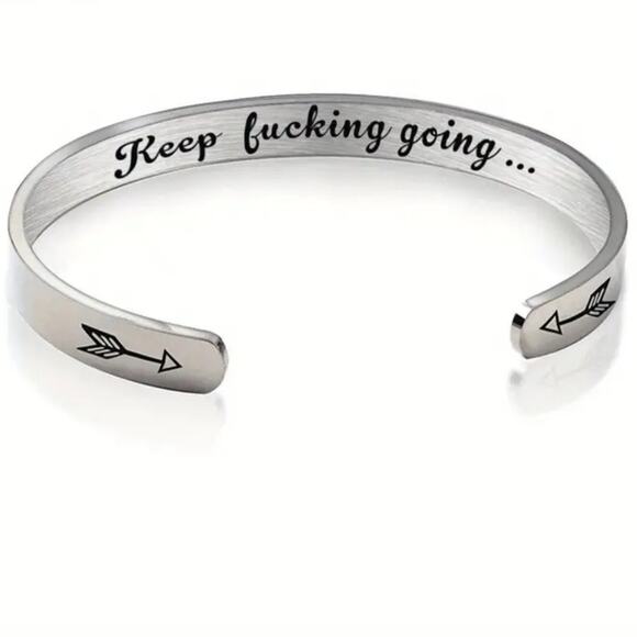 Stainless Steel C-Shaped Cuff "Keep F*cking Going" Bracelet Silver - Picture 1 of 4